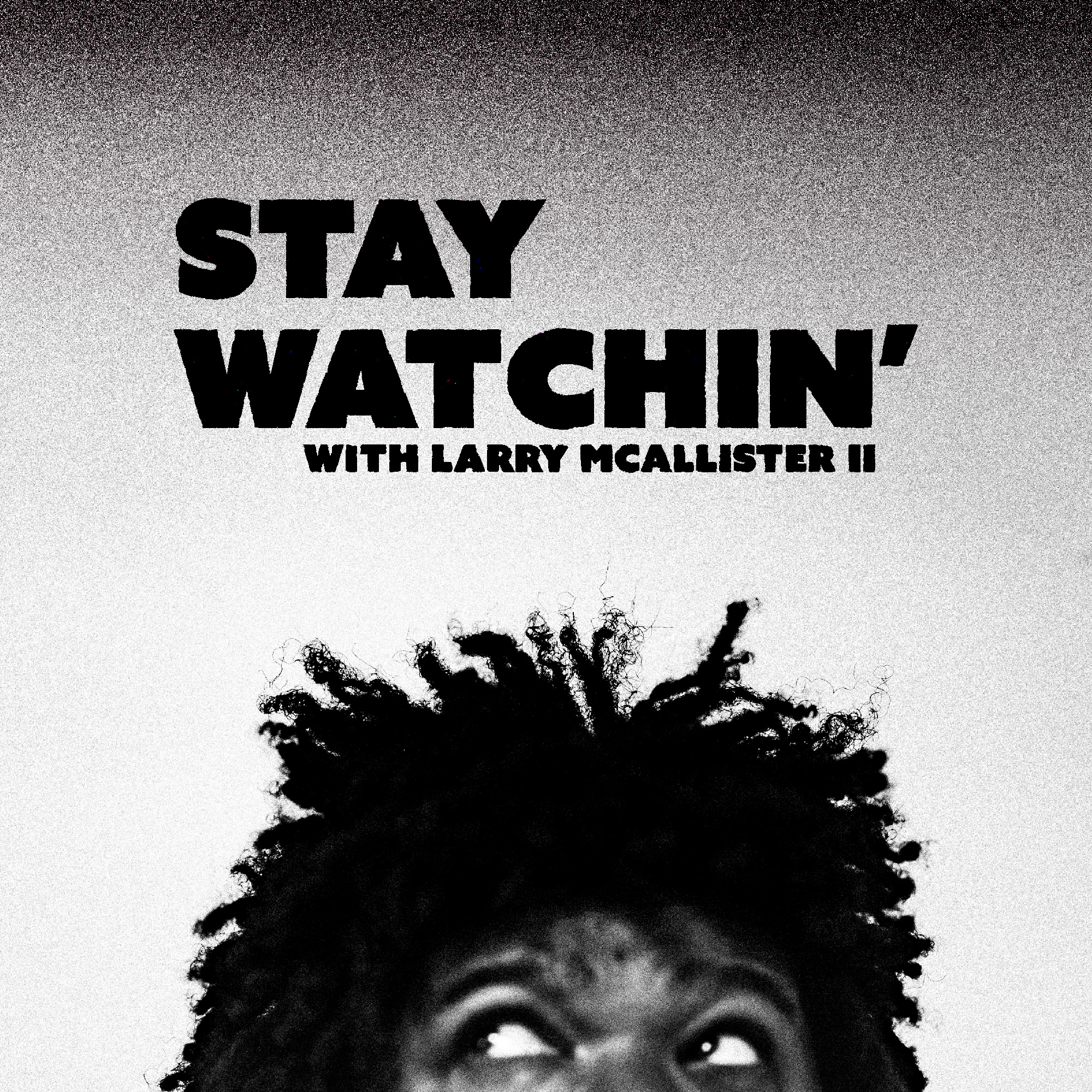 Stay Watchin